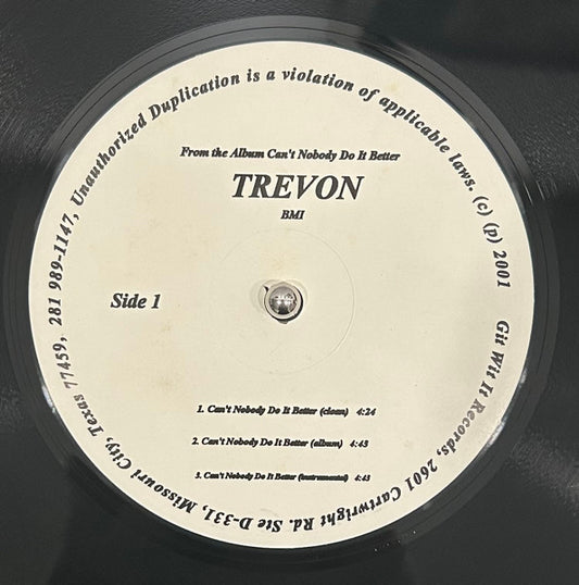 Trevon (4) : Can't Nobody Do It Better / Untouchables (12", Single)