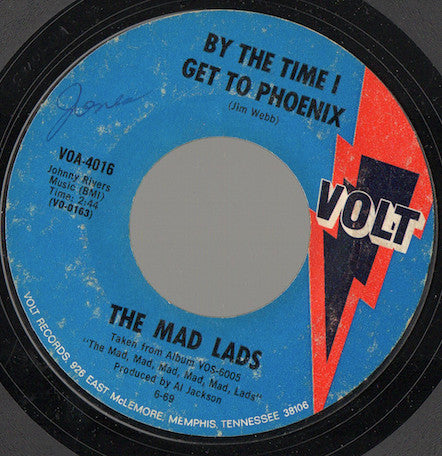 The Mad Lads : By The Time I Get To Phoenix / No Strings Attached (7", Mono, Styrene, Mon)