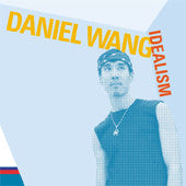 Daniel Wang : Idealism (CD, Album)