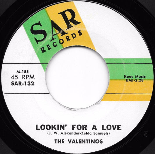 The Valentinos* : Lookin' For A Love / Somewhere There's A Girl (7", Single, Mono, Styrene)