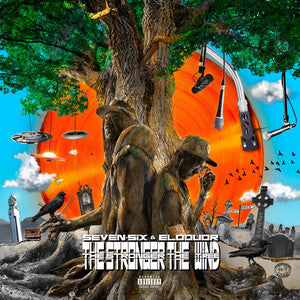 Seven six & Eloquor : The Stronger The Wind The Stronger The Tree (150x12", Album, Ltd)