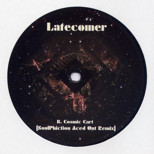 Latecomer : Cosmic Cart (12")
