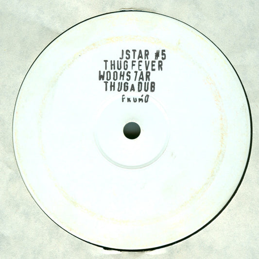 Jstar : Thug Fever / Woohstar (12")