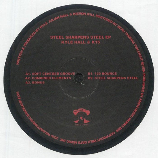 Kyle Hall & K15 : Steel Sharpens Steel EP (12", EP)