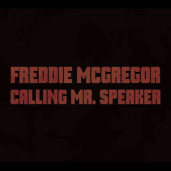 Freddie McGregor, Naram, Hard Rubbish Horns : Calling Mr Speaker (12")
