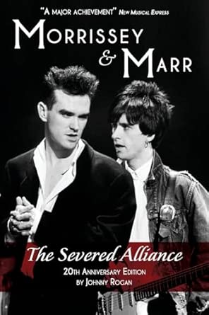 Morrissey and Marr: The Severed Alliance: The Severed Alliance: Updated & Revised 20th Anniversary Edition