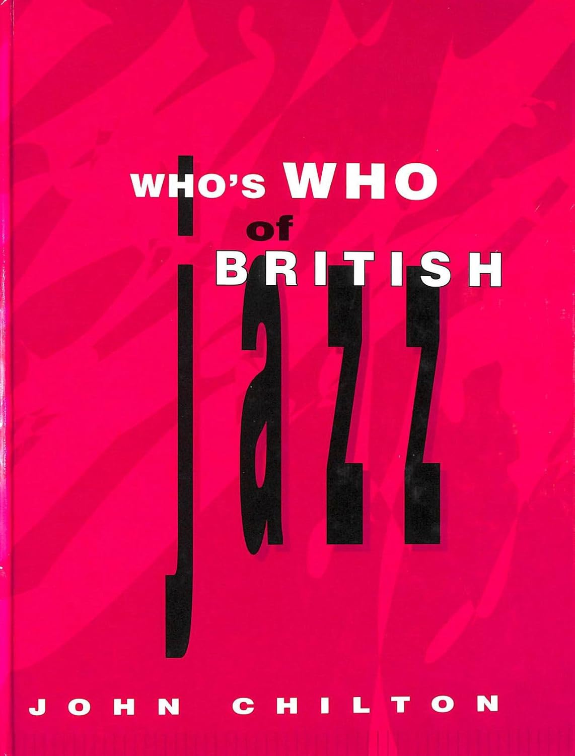 Who's Who of British Jazz - Chilton, John Book