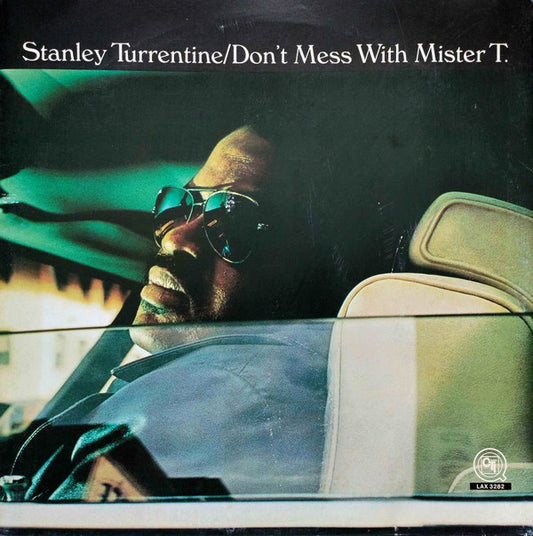 Stanley Turrentine : Don't Mess With Mister T. (LP, Album, Ltd, RE)