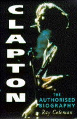 Clapton - The Authorised Biography