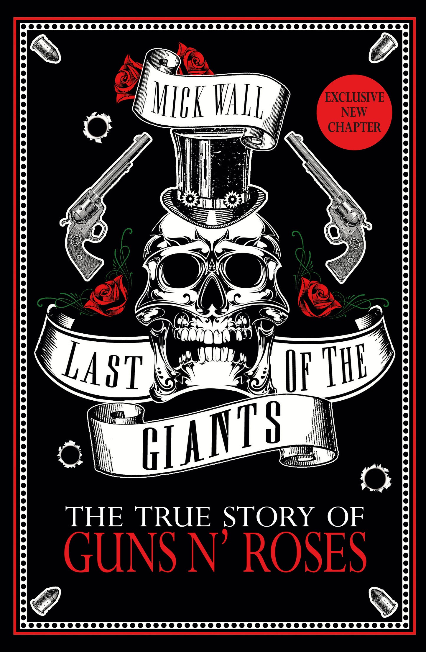 Last of The Giants : The True Story of Guns N' Roses (Book)
