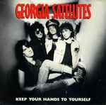 Georgia Satellites* - Keep Your Hands To Yourself (7", SP ) (Very Good (VG))