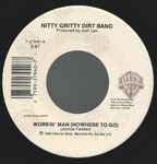 Nitty Gritty Dirt Band - Workin' Man (Nowhere To Go) (7", Single) (Very Good (VG))