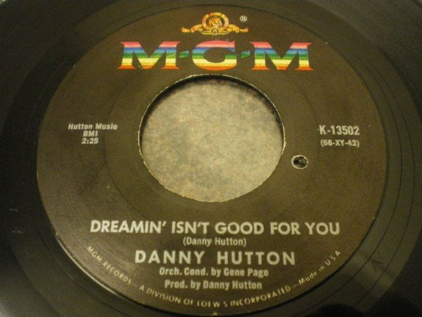 Danny Hutton - Dreamin' Isn't Good For You / Funny How Love Can Be (7", 45 RPM, Single) (Very Good (VG))