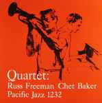 Quartet: Russ Freeman Chet Baker* - Quartet: Russ Freeman Chet Baker (Pacific Jazz 1232) (LP, Album, Mono, RE, Mic) (Good Plus (G+))