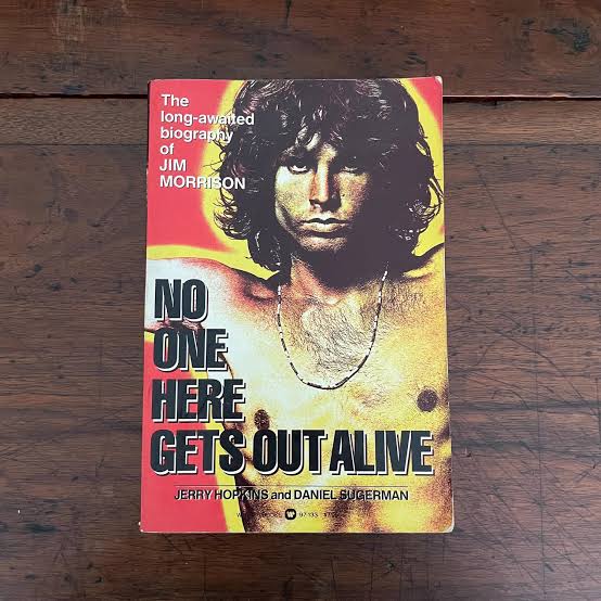 No One Here Gets Out Alive: The Biography of Jim Morrison