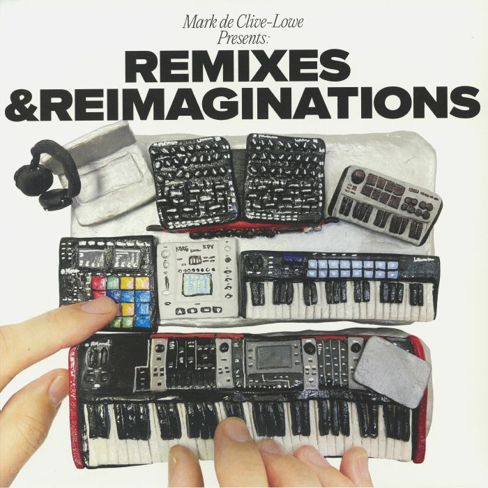 Mark DE CLIVE LOWE - Remixes & Reimaginations