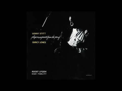 Sonny Stitt - Plays Arrangements from the Pen of Quincy Jones ( Full Album )