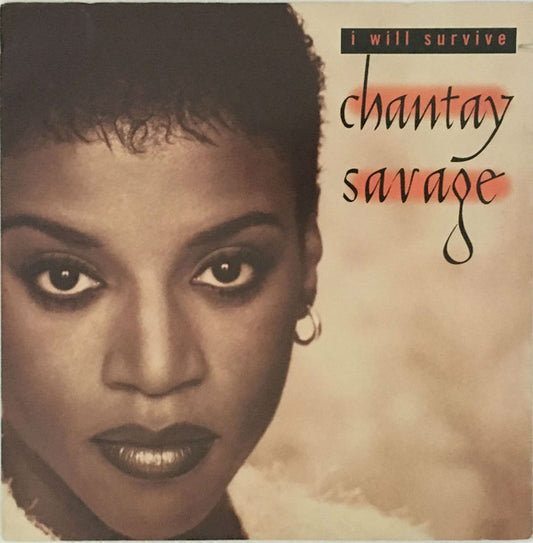 Chantay Savage : I Will Survive (12")