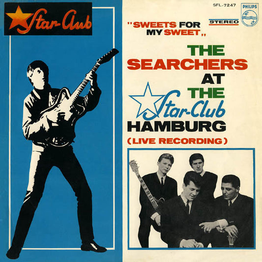 The Searchers : "Sweets For My Sweet" - The Searchers At The Star-Club Hamburg (Live Recording) (LP, Album)
