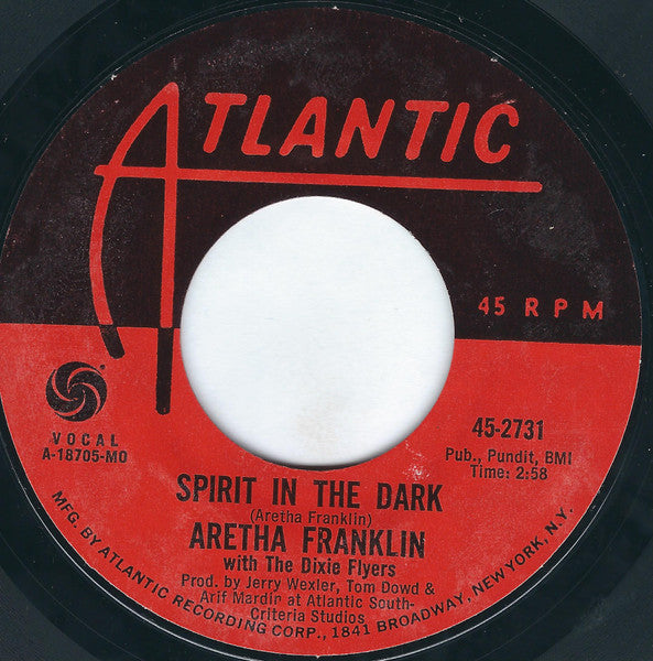 Aretha Franklin With The Dixie Flyers : Spirit In The Dark / The Thrill Is Gone (7", Single, Styrene, Mon)