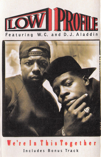 Low Profile Featuring W.C.* And D.J. Aladdin* : We're In This Together (Cass, Album)