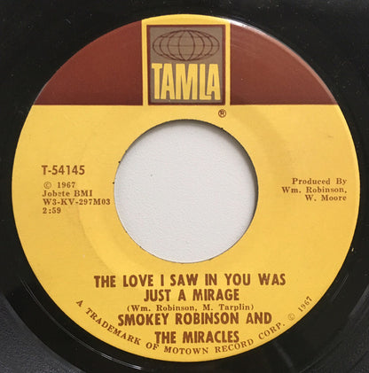 Smokey Robinson And The Miracles* : The Love I Saw In You Was Just A Mirage (7", Single, Mono)