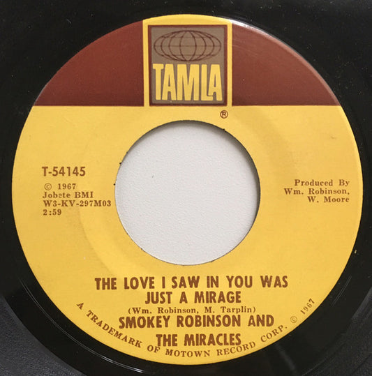 Smokey Robinson And The Miracles* : The Love I Saw In You Was Just A Mirage (7", Single, Mono)
