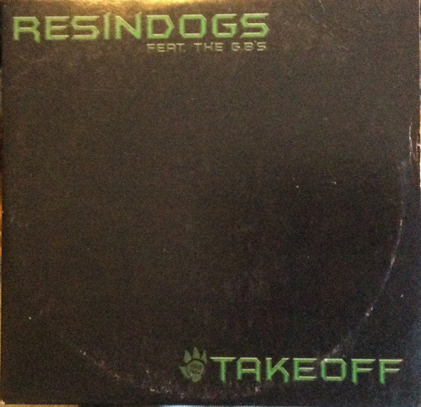 Resin Dogs Feat. The G.B's* : Take Off (CD, Single, Promo)