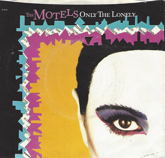 The Motels : Only The Lonely (7", Single, Los)