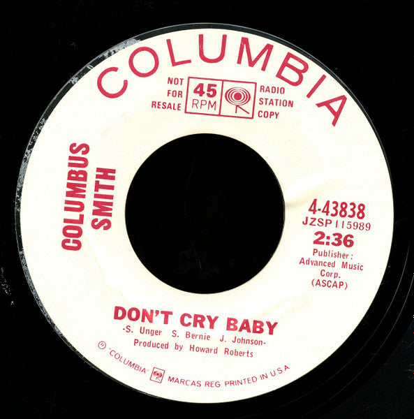 Columbus Smith (2) : Where Shall I Go (Song Of The Wanderer) / Don't Cry Baby (7", Promo, Styrene)