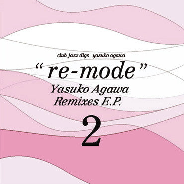 Yasuko Agawa : Club Jazz Digs - "Re-mode" Remixes E.P. 2 (12", EP)