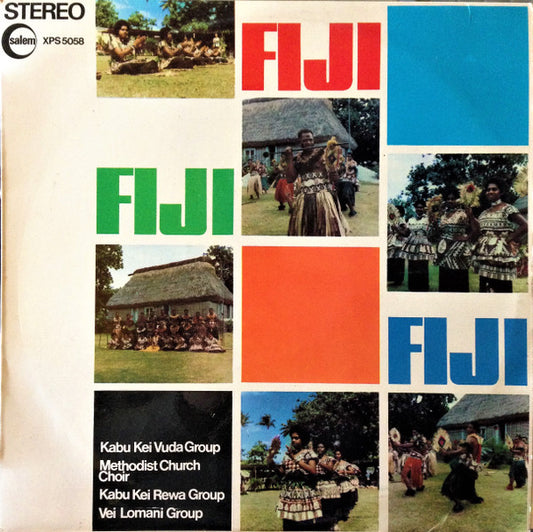 Kabu Kei Vuda Group*, Methodist Church Choir*, Kabu Kei Rewa Group*, Vei Lomani Group* : Fiji (LP)