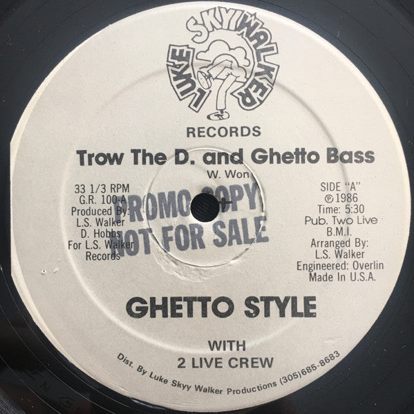 Ghetto Style With 2 Live Crew* : Trow The D. And Ghetto Bass (12", Gra)