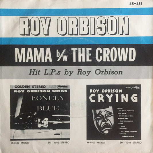 Roy Orbison : The Crowd b/w Mama (7", Single, Styrene, Mon)