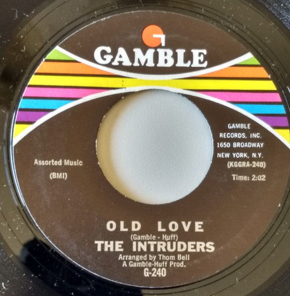The Intruders : Old Love / Every Day Is A Holiday (7", Single, Mono, Styrene, Mon)