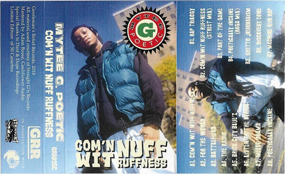 Mytee G. Poetic : Com'n Wit Nuff Ruffness (Cass, Album, Ltd)