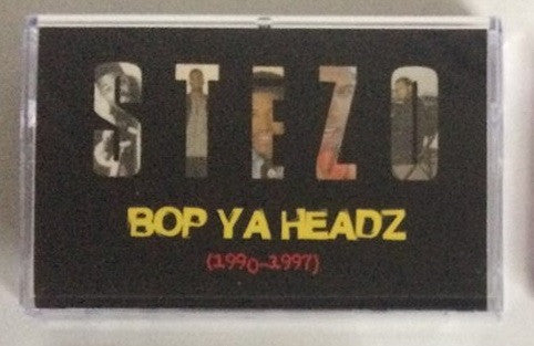 Stezo : Bop Ya Headz (1990-1997) (Cass, Comp, Ltd)