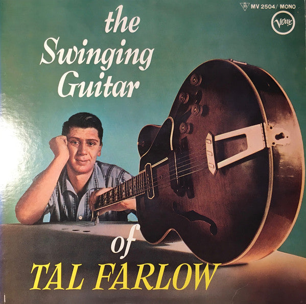 Tal Farlow : The Swinging Guitar Of Tal Farlow (LP, Album, Mono, RE)