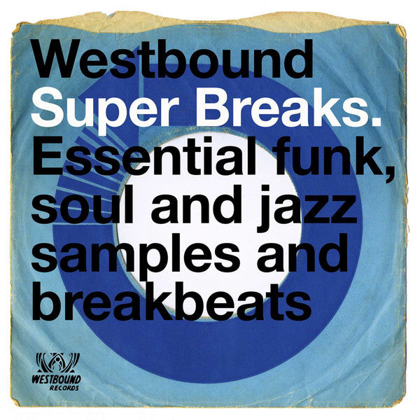 Various : Westbound Super Breaks. Essential Funk, Soul And Jazz Samples And Breakbeats (2xLP, Comp)