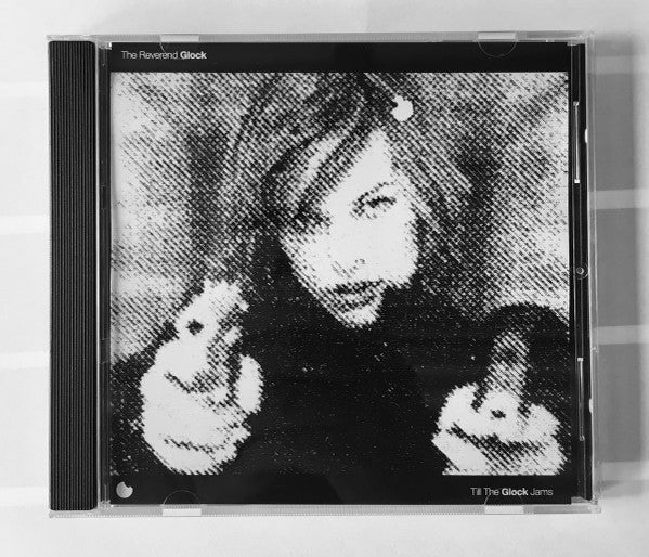 The Reverend Glock : Till The Glock Jams  (CDr, EP, Ltd)