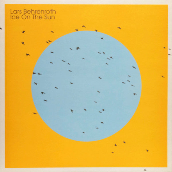 Lars Behrenroth : Ice On The Sun (12")