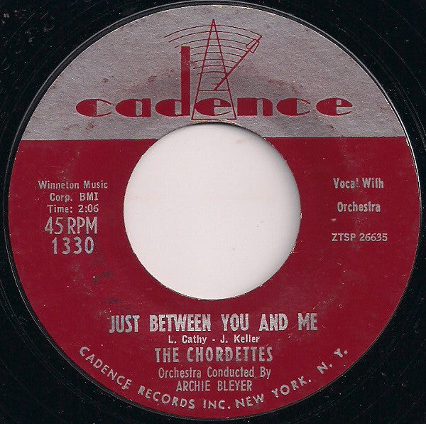 The Chordettes : Just Between You And Me (7", Single, Bri)