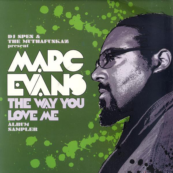 DJ Spen & The MuthaFunkaz Present Marc Evans : The Way You Love Me (Album Sampler) (12", Smplr)