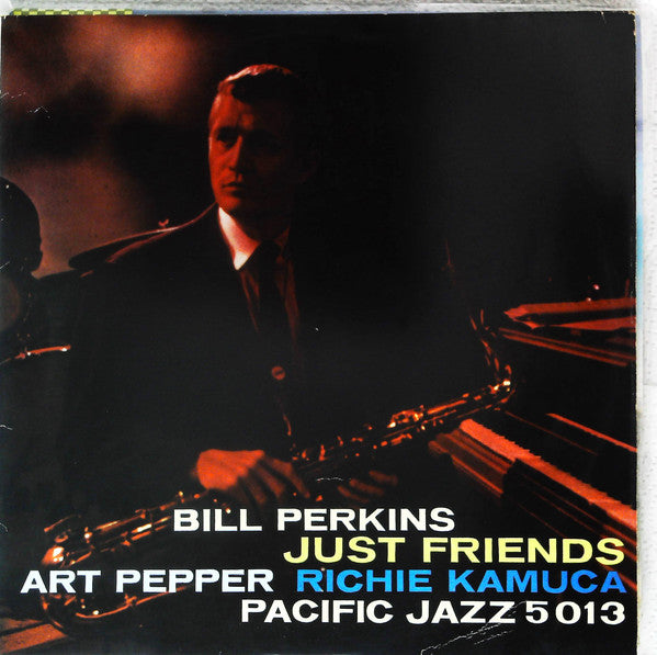 Bill Perkins, Art Pepper & Richie Kamuca : Just Friends (LP)