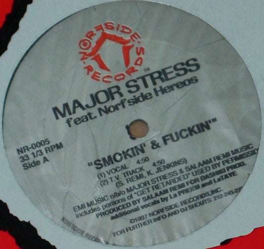 Major Stress Featuring Norfside Heroes : Smokin' & Fuckin' (12")