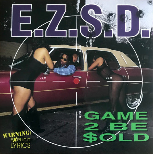 E.Z.S.D. : Game 2 Be $old (LP, Num, RE, Unofficial)
