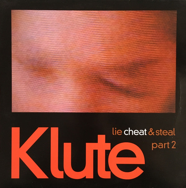 Klute : Lie Cheat And Steal Part 2 (2x12", Album)