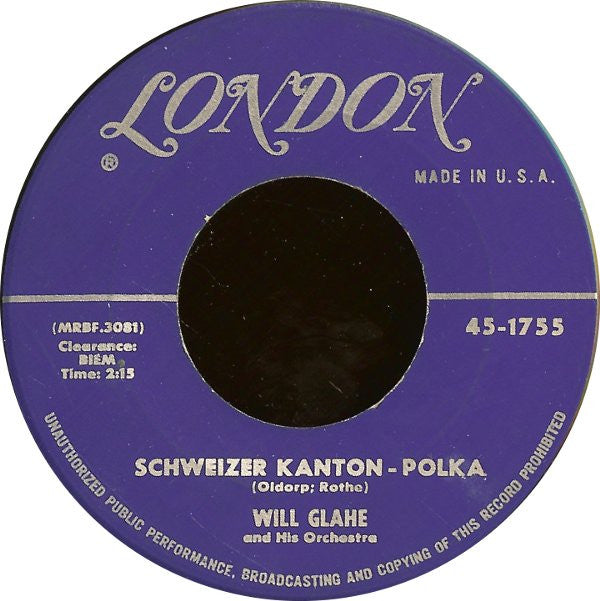 Will Glahe And His Orchestra* : Schweizer Kanton-Polka / Liechtensteiner Polka (7", Single, Ind)