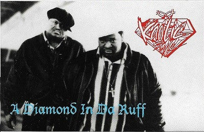 Kaotic Style* :  A Diamond In Da Ruff  (Cass, Album, Ltd)