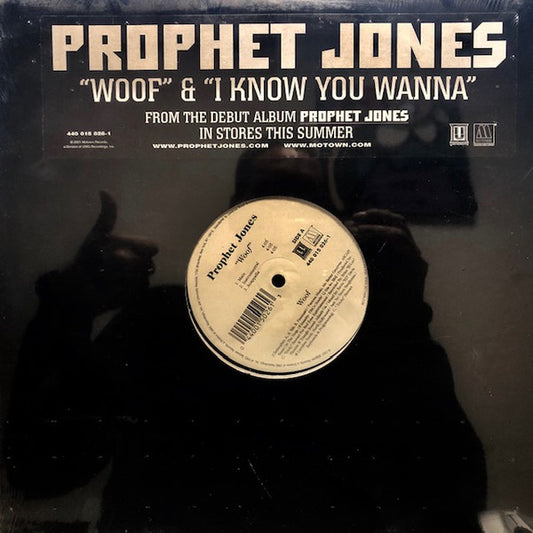 Prophet Jones : Woof / I Know You Wanna (12")